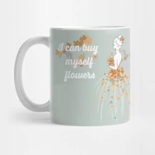 I Can Buy Myself Flowers Mug